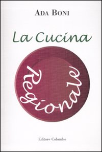 Cucina_Regionale_(la)_-Boni_Ada