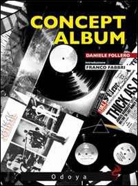 Concept Album di Follero Daniele - libri Concept Album di Follero Daniele - libri