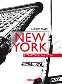 Ritratto Di New York  di Maffi Mario - libri