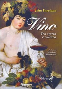 Vino_Tra_Storia_E_Cultura_-Varriano_John