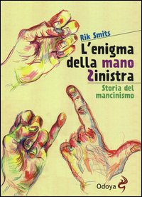 Enigma_Della_Mano_Sinistra_Storia_Del_Mancinismo_-Smits_Rik