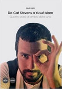 Da Cat Stevens A Yusuf Islam. Quattro Passi A  di Nieri David - Libro