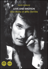 Love And Emotion A Story About Willy Deville  di Zambellini Mauro - Libro