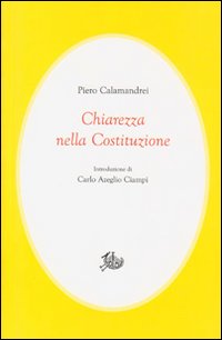 Chiarezza_Nella_Costituzione_-Calamandrei_Piero