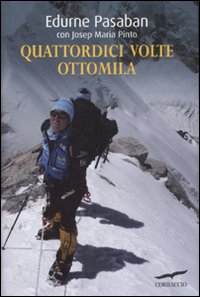 Quattordici_Volte_Ottomila_-Pasaban_Edurne_Pinto_Josep_M.