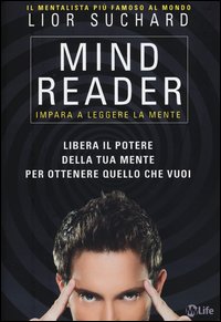 Mind Reader Impara A Leggere La Mente  di Suchard Lior - Libro