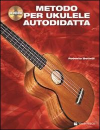 Metodo_Per_Ukulele_Autodidatta_+_Cd_-Bettelli_Roberto