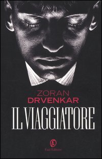 Viaggiatore_(il)_-Drvenkar_Zoran