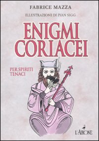 Enigmi Coriacei di Mazza Fabrice - libri Enigmi Coriacei di Mazza Fabrice - libri