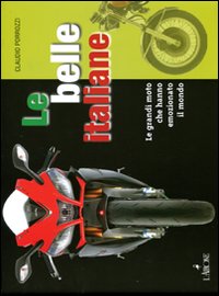 Belle_Italiane_Le_Grandi_Moto_Che_Hanno_Emozionato-Porrozzi_Claudio