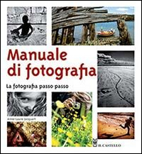 Manuale_Di_Fotografia_La_Fotografia_Passo_Passo_-Jacquart_Anne-laure