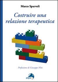 Costruire_Una_Relazione_Terapeutica_-Sparvoli_Marco