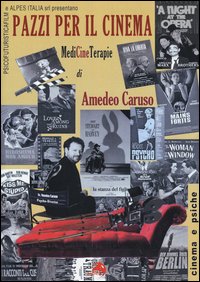 Pazzi_Per_Il_Cinema_Medicineterapie_-Caruso_Amedeo