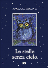 Stelle_Senza_Cielo_-Tremonti_Angiolina