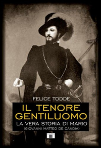 Tenore Gentiluomo La Vera Storia Di Mario (il)  di Todde Felice - libri