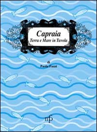 Capraia_Terra_E_Mare_A_Tavola_-Fazzi_Paola