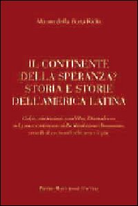 Continente Della Speranza Storia E Storie Dell`ame di Raffo Mauro Della Porta - libri