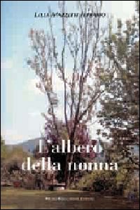 Albero Della Nonna di Mazzetti Ferrario Lella - Libro Albero Della Nonna di Mazzetti Ferrario Lella - Libro