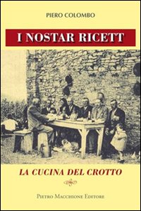 Nostar_Ricett_La_Cucina_Del_Crotto_(i)_-Colombo_Piero