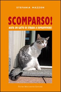 Scomparso Aiuta Un Gatto A Sopravvivere  di Manzon Stefania - Libro