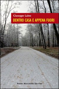 Dentro Casa E Appena Fuori di Laino Giuseppe - Libro Dentro Casa E Appena Fuori di Laino Giuseppe - Libro