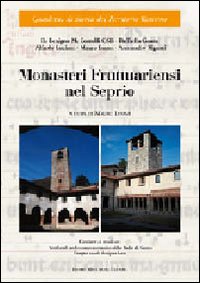 Monasteri Frutuariensi Nel Seprio + Cd di Aa.vv. Luoni M. (cur.) - libri Monasteri Frutuariensi Nel Seprio + Cd di Aa.vv. Luoni M. (cur.) - libri