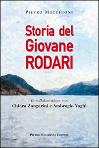 Storia Del Giovane Rodari  di Macchione Pietro - libri