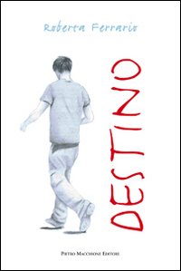 Destino di Ferrario Roberta - libri Destino di Ferrario Roberta - libri