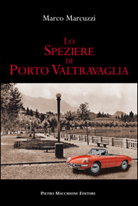 Speziere Di Porto Valtravaglia  di Marcuzzi Marco - libri