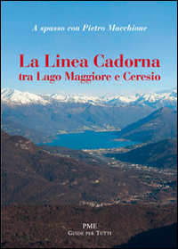 Linea Cadorna Tra Lago Maggiore E Ceresio (la)  di Macchione Pietro - libri
