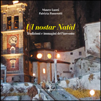 Ul Nostar Natal Tradizioni E Immagini Del Varesotto di Luoni Mauro Passerotti Patrizia - libri Ul Nostar Natal Tradizioni E Immagini Del Varesotto di Luoni Mauro Passerotti Patrizia - libri