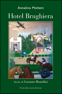Hotel Brughiera di Molteni Annalina - Libro Hotel Brughiera di Molteni Annalina - Libro