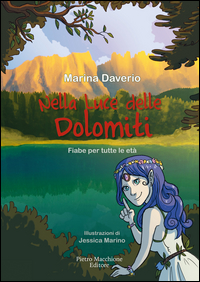 Nella Luce Delle Dolomiti Fiabe Per Tutte Le Eta`  di Daverio Marina - libri