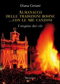 Almanacco Delle Tradizioni Bosine I Stagion Dur Cor  di Ceriani Diana - Libro