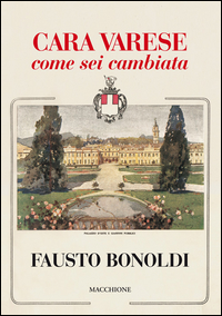 Cara Varese Come Si Cambia di Bonoldi Fausto - Libro Cara Varese Come Si Cambia di Bonoldi Fausto - Libro