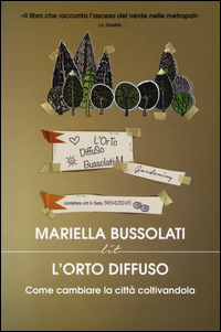 Orto_Diffuso_Come_Cambiare_La_Citta`_Coltivandola_-Bussolati_Mariella