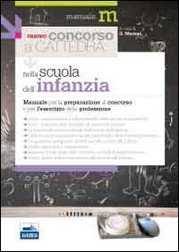 Concorso A Cattedra Nella Scuola Dell`infanzia Manuale  di Aa.vv. - libri