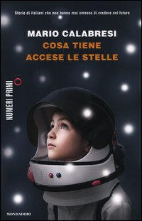 Cosa_Tiene_Accese_Le_Stelle_-Calabresi_Mario