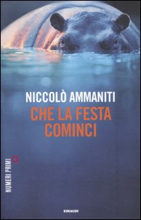 Che_La_Festa_Cominci_-Ammaniti_Niccolo%60