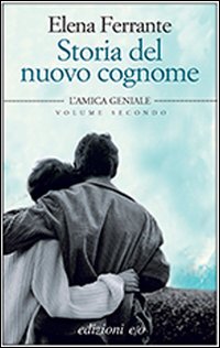 Storia Del Nuovo Cognome L`amica Geniale di Ferrante Elena - libri Storia Del Nuovo Cognome L`amica Geniale di Ferrante Elena - libri