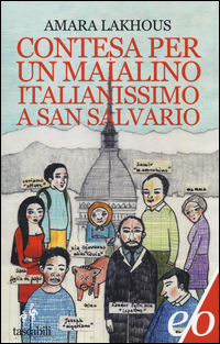 Contesa Per Un Maialino Italianissimo A San Salvario di Lakhous Amara - Libro Contesa Per Un Maialino Italianissimo A San Salvario di Lakhous Amara - Libro