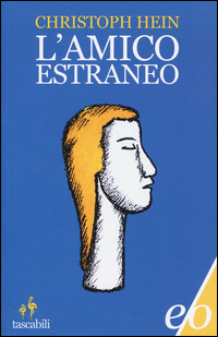 Amico Estraneo (l`)  di Hein Christoph - Libro