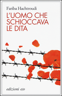 Uomo Che Schioccava Le Dita (l`)  di Hachtroudi Fariba - libri