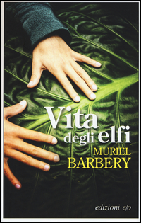 Vita_Degli_Elfi_-Barbery_Muriel