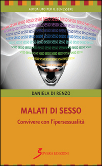 Malati_Di_Sesso_Convivere_Con_L`ipersessualita`_-Di_Renzo_Daniela