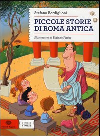 Piccole_Storie_Di_Roma_Antica_-Bordiglioni_Stefano