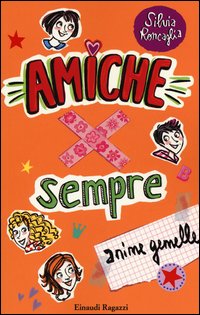 Amiche_Per_Sempre_Anime_Gemelle_-Roncaglia_Silvia