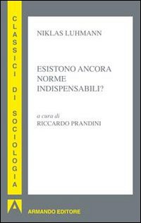 Esistono_Ancora_Norme_Indispensabili_-Luhmann_Niklas