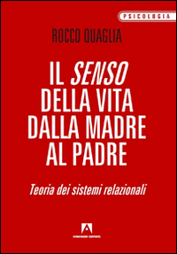 Senso_Della_Vita:_Dalla_Madre_Al_Padre_-Quaglia_Rocco