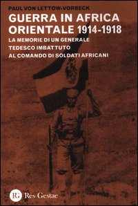 Guerra_In_Africa_Orientale_1914-1918_-Lettow_Vorbeck_Paul_Von